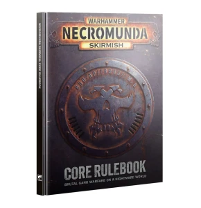NECROMUNDA SKIRMISH: CORE RULEBOOK (PREMIERA 15.08.2026)